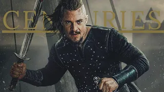 Uhtred || Centuries