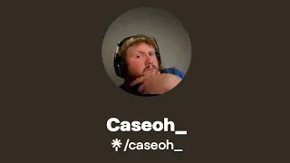 CaseOh Getting Made Fun Of For 10 Min Straight