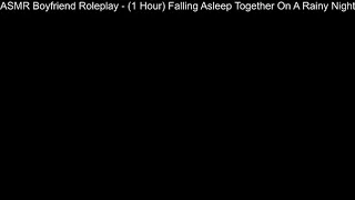 ASMR Boyfriend Roleplay - (1 Hour) Falling Asleep Together On A Rainy Night #69