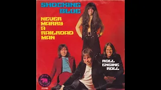 Shocking Blue - Never Marry A Railroad Man (1970)