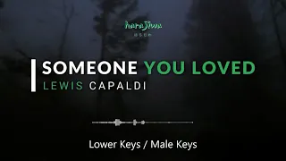 Lewis Capaldi - Someone You Loved - ♪ Lower / Male Keys- Lyrics Video - Karaoke - Instrumental