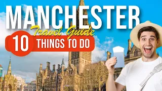 TOP 10 Things to do in Manchester, England 2023!