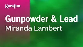 Gunpowder & Lead - Miranda Lambert | Karaoke Version | KaraFun
