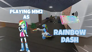 RAINBOW DASH DESTROYS TEAMERS IN MM2 + GAMEPLAY (KEYBOARD ASMR)