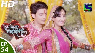 Ek Rishta Saajhedari Ka - एक रिश्ता साझेदारी का - Episode 54 - 20th October, 2016