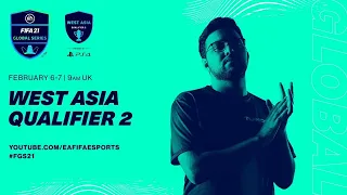 West Asia Qualifier 2 | Day 1 | FIFA 21 Global Series
