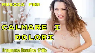 Musica per CALMARE I DOLORI Frequenza 174 Hz