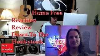 Home Free Down To The Honkytonk Reaction Review