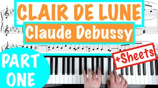 How to play CLAIR DE LUNE - Claude Debussy (PART 1) Piano Tutorial