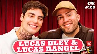 LUCAS BLEY E LUCAS RANGEL - PODDELAS #159