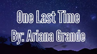 One Last Time - Ariana Grande Lyrics