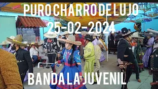 Puro Charro de Lujo 25-02-2024 y Banda Juvenil del Peñón de los Baños