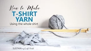 How to make T-Shirt Yarn using the Whole Shirt in a Continuous Strand