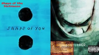 Shape of the Sickness - Ed Sheeran and Disturbed