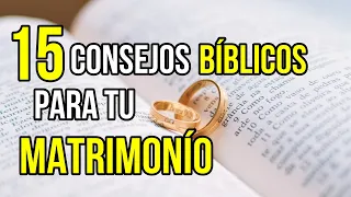 15 CONSEJOS Bíblicos para TENER un MATRIMONIO Fuerte y FELIZ