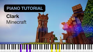 Clark — Minecraft | Piano Tutorial