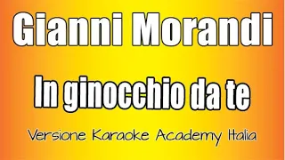 Gianni Morandi - In ginocchio da te (Versione Karaoke Academy Italia)