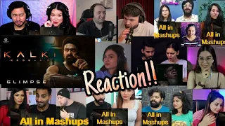 Kalki 2898 AD Glimpse Reaction Mashup | Prabhas | Amitabh Bachchan | Kamal Haasan | Deepika Padukone