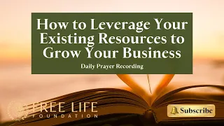 How to Leverage Your Existing Resources to Grow Your Business