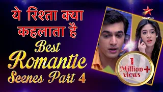 Yeh Rishta Kya Kehlata Hai | Best Romantic Scenes Part 4