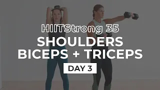 35-Minute Shoulders, Biceps + Triceps Workout At Home (HIITStrong 35, Day 3)