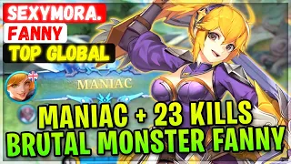 MANIAC + 23 KILLS Brutal Monster Fanny [ Top Global Fanny ] sexymora. - Mobile Legends Build