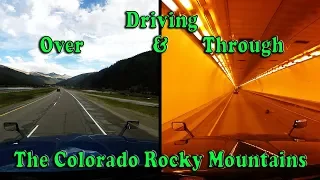 DRIVING OVER AND THROUGH THE COLORADO ROCKY MOUNTAINS