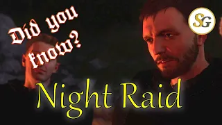 The Night Raid - Did you know? #kingdomcomedeliverance