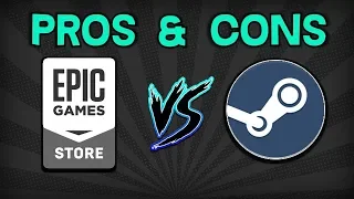 Epic Launcher vs Steam Launcher -- The Pros and Cons of Each