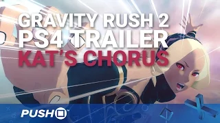 Gravity Rush 2 PS4 Trailer: Kat's Chorus | PlayStation 4 | TGS 2016