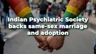Indian Psychiatric Society backs same-sex marriage and adoption | Faye D’Souza