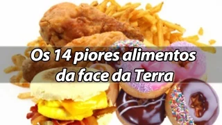 Os 14 piores alimentos para sua saúde