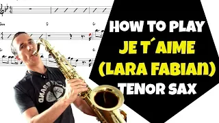 How to play "Je t´aime" (Lara Fabian) Tenor saxophone | MexSax