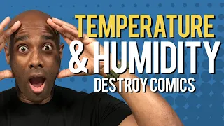 Comics Destruction & Aging From Humidity & Temperature