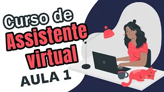 Aula 01 - O que é? - Como ser um Assistente Virtual