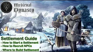 Medieval Dynasty Tips - Settlement Guide - Getting Started, Dynasty Reputation, Recruting NPCs