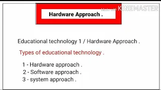 Hardware approach / educational technology 1 / types of educational technology