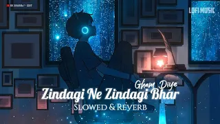 Zindagi Ne Zindagi Bhar Gham diye_Lofi♡_ Mithoon [Slowed+Reverb] Mausam_The Train_ Lofi🌼Song