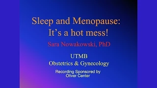 Sleep and Menopause: It's a hot mess!