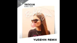 Triticum - Bubble Gum (Yudzhin Remix)