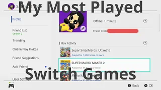 Revealing and Discussing My Most Played Switch Games Of All Time