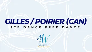 Gilles/Poirier (CAN) | Ice Dance FD | ISU World FS Championships 2022 | Montpellier | #WorldFigure