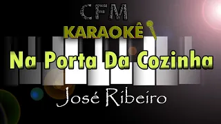 Na porta da cozinha - Karaokê completo - José Ribeiro