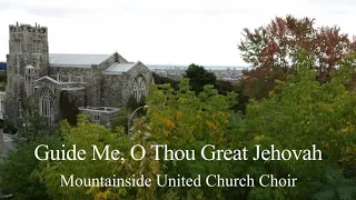 Guide Me, O Thou Great Jehovah (VU #651) - Mountainside United Church Choir (Virtual!)