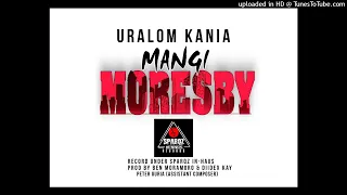 Mangi Moresby (2024)-Uralom Kania (Sparqz In-Haus Records)