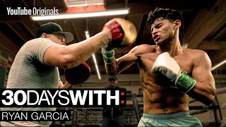 The Sacrifice - 30 Days With: Ryan Garcia