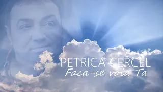 Petrica Cercel - Faca-se voia Ta  | oficial video 2021