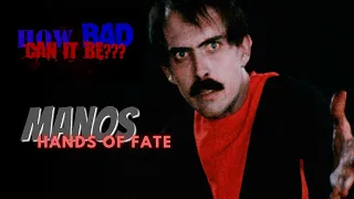 Manos, Hands of Fate : How Bad Can It Be? Episode 4