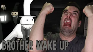 WHO WOULD DO THIS?! | Brother Wake Up Ending