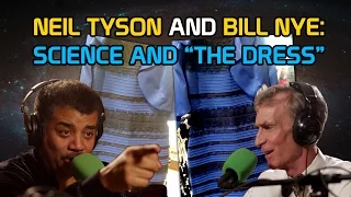 Neil deGrasse Tyson and Bill Nye: Science and "The Dress"